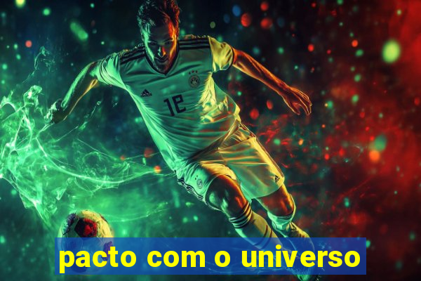 pacto com o universo